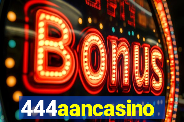 444aancasino