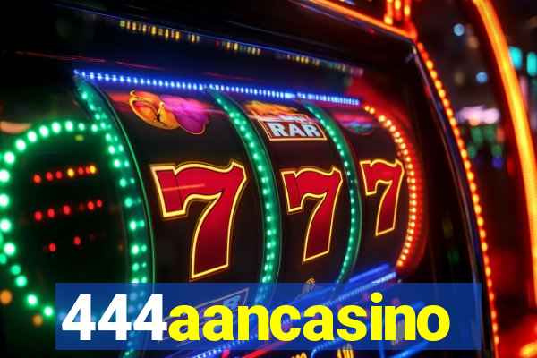 444aancasino