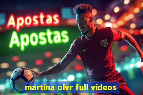 martina olvr full videos