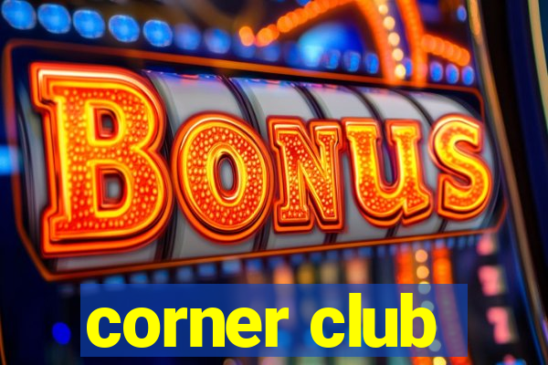 corner club