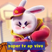 super tv ap vivo