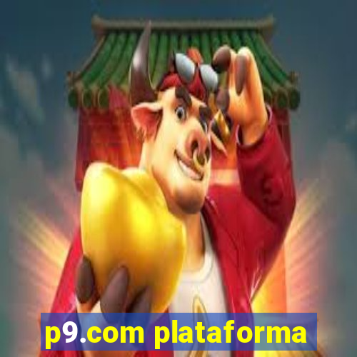 p9.com plataforma