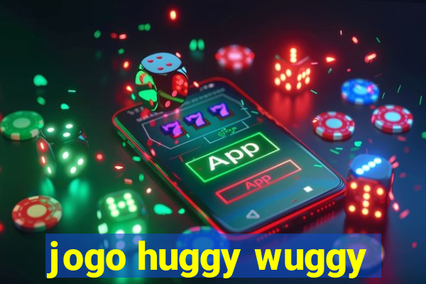 jogo huggy wuggy