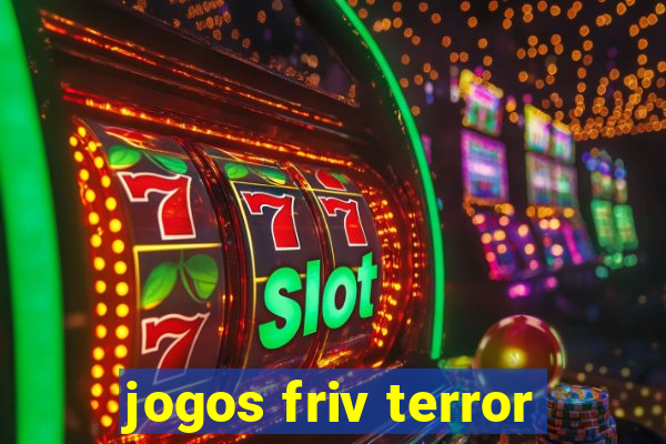 jogos friv terror