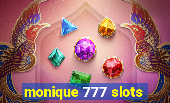 monique 777 slots