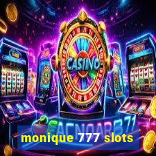 monique 777 slots