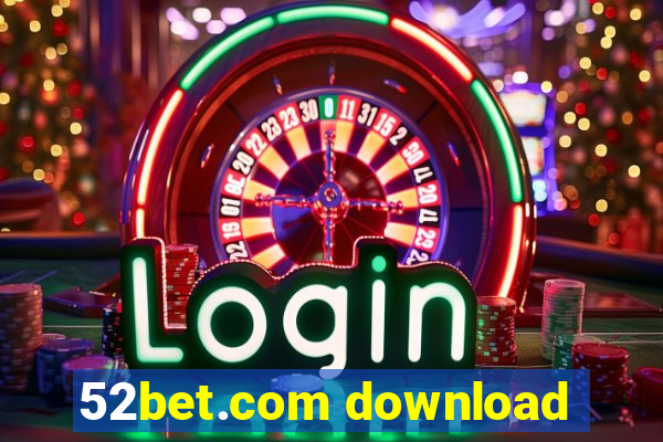 52bet.com download