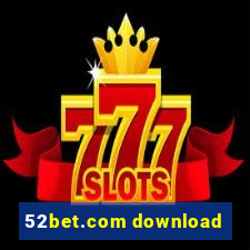 52bet.com download