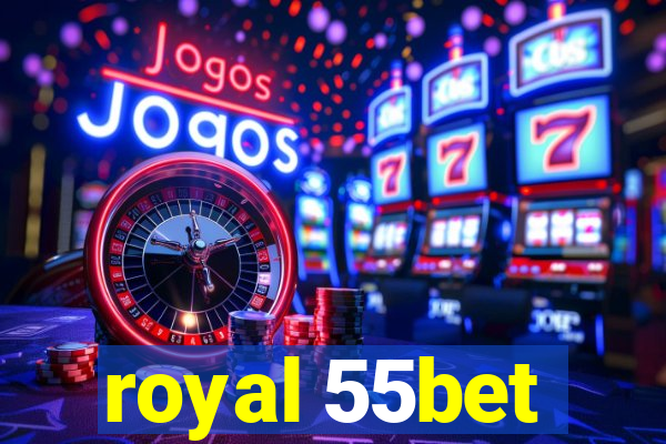 royal 55bet