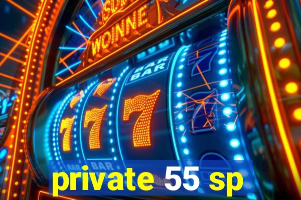 private 55 sp