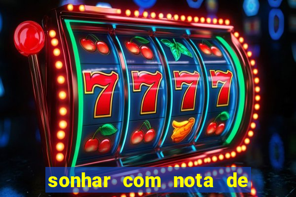 sonhar com nota de 5 reais jogo do bicho