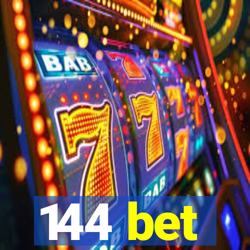 144 bet