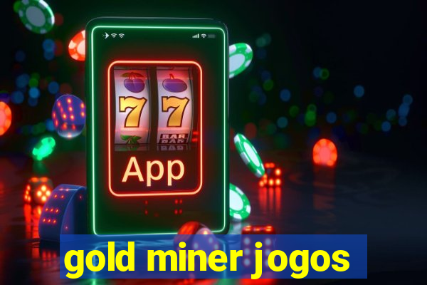 gold miner jogos