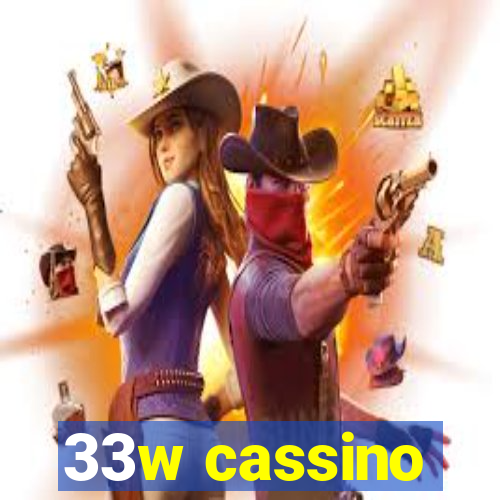 33w cassino