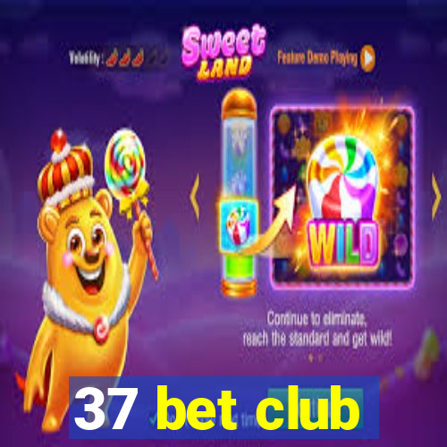 37 bet club