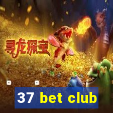 37 bet club