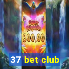 37 bet club