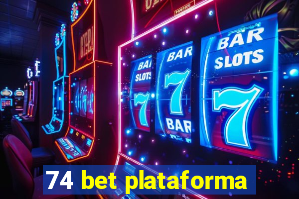 74 bet plataforma