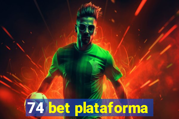 74 bet plataforma