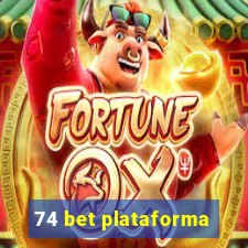 74 bet plataforma