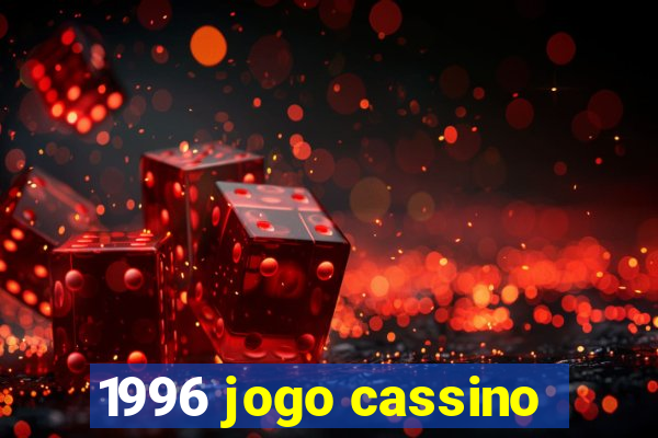 1996 jogo cassino