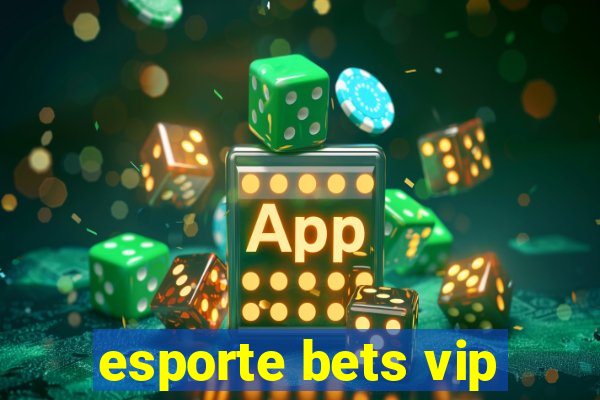 esporte bets vip