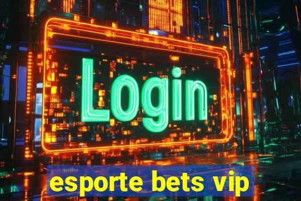 esporte bets vip