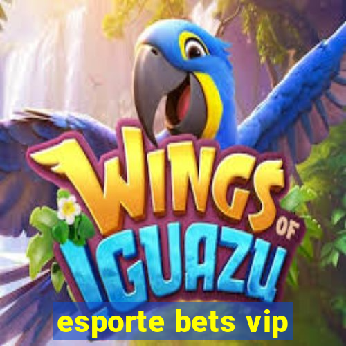 esporte bets vip