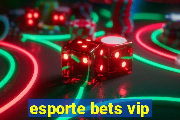 esporte bets vip