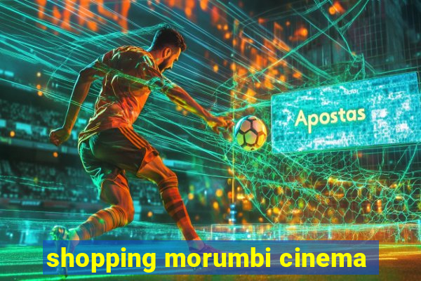 shopping morumbi cinema