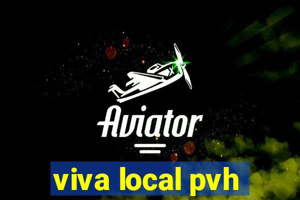 viva local pvh