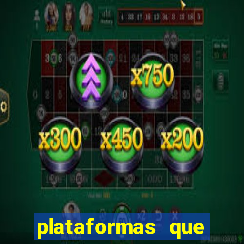 plataformas que estao pagando agora