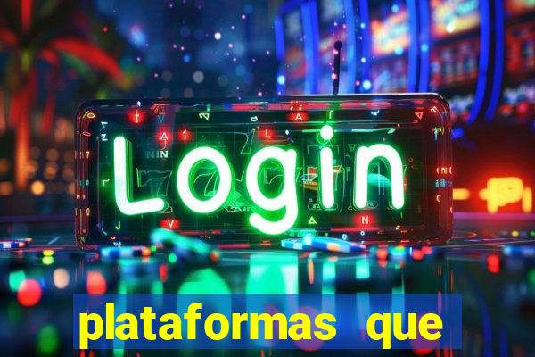 plataformas que estao pagando agora