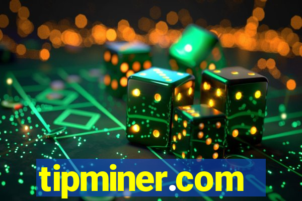tipminer.com