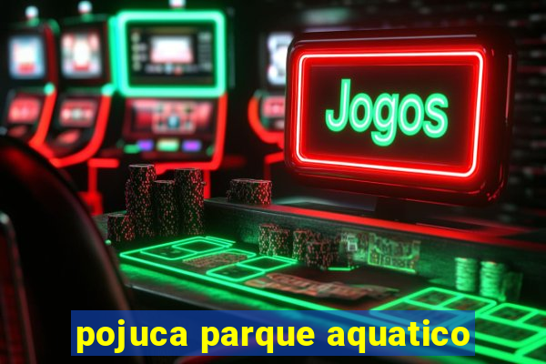 pojuca parque aquatico