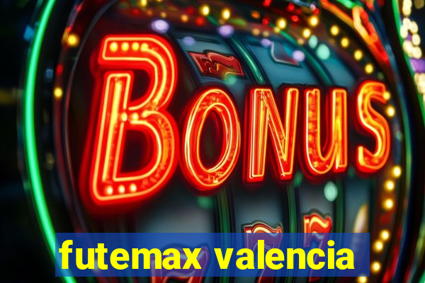 futemax valencia