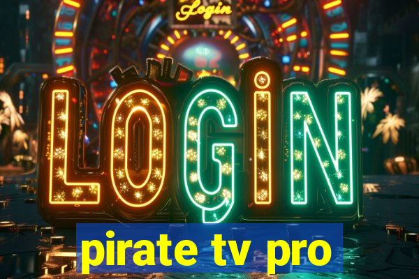 pirate tv pro