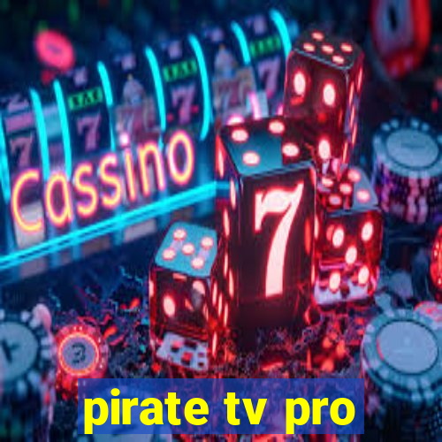 pirate tv pro