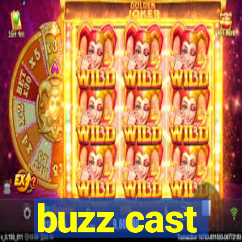 buzz cast