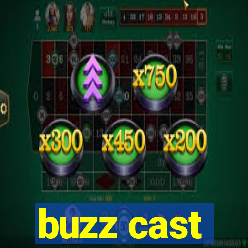 buzz cast