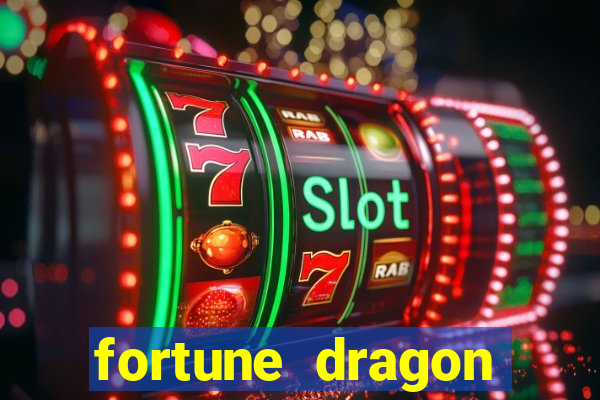 fortune dragon ganho certo demo