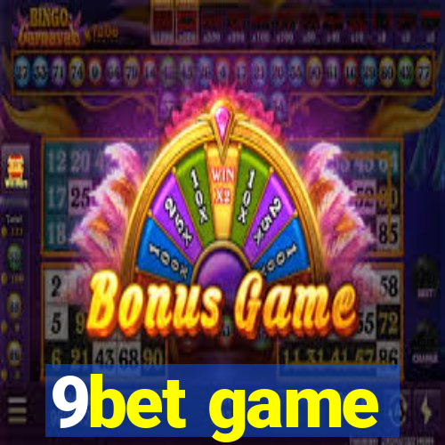 9bet game