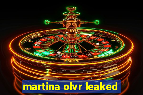 martina olvr leaked