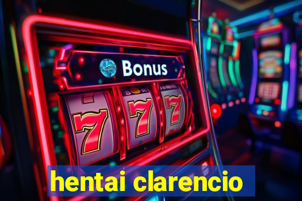 hentai clarencio