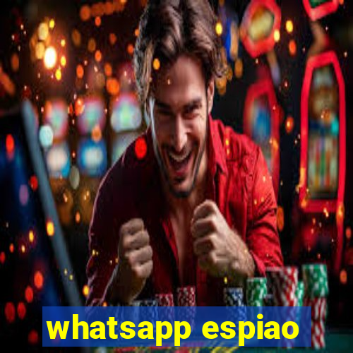 whatsapp espiao