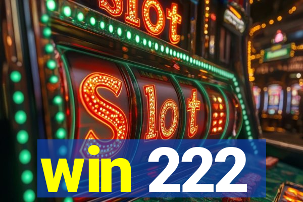 win 222