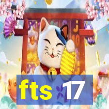 fts 17