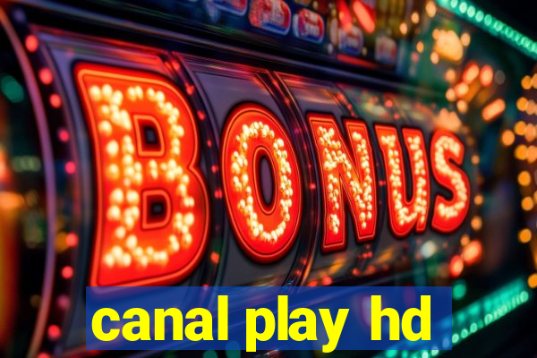 canal play hd