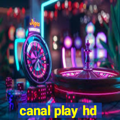 canal play hd