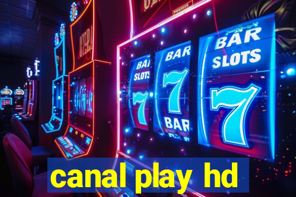 canal play hd